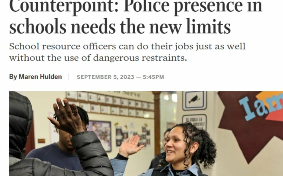 Star Tribune headline: Counterpoints: Police presence in schools needs the new limits.