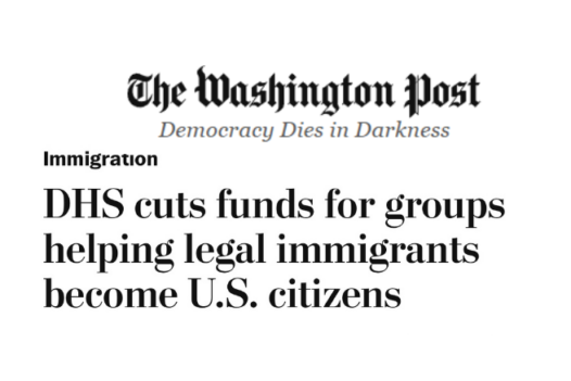Washington Post: DHS cuts funds for groups helping legal immigrants become U.S. citizens